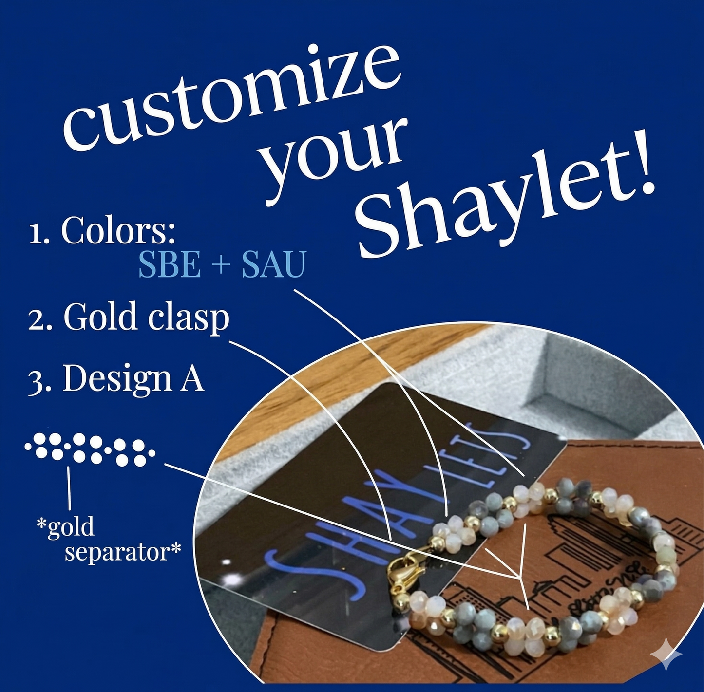 Customized Shaylets